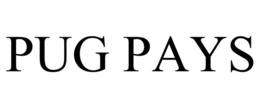 PUG PAYS trademark