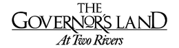 THE GOVERNOR'S LAND AT TWO RIVERS trademark