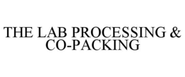 THE LAB PROCESSING & CO-PACKING trademark