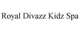 ROYAL DIVAZZ KIDZ SPA trademark