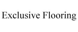 EXCLUSIVE FLOORING trademark
