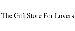 THE GIFT STORE FOR LOVERS trademark