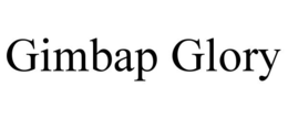 GIMBAP GLORY trademark