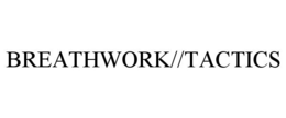BREATHWORK//TACTICS trademark