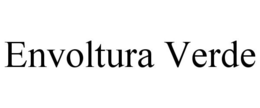 ENVOLTURA VERDE trademark