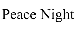 PEACE NIGHT trademark