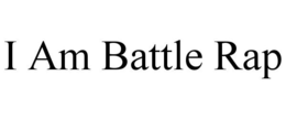 I AM BATTLE RAP trademark