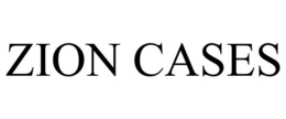 ZION CASES trademark