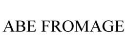 ABE FROMAGE trademark