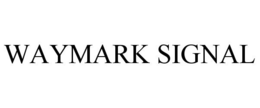WAYMARK SIGNAL trademark