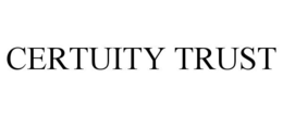 CERTUITY TRUST trademark