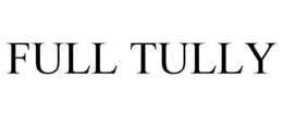 FULL TULLY trademark