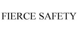 FIERCE SAFETY trademark