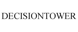 DECISIONTOWER trademark
