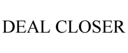 DEAL CLOSER trademark