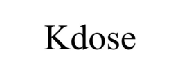 KDOSE trademark