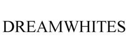 DREAMWHITES trademark