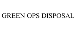 GREEN OPS DISPOSAL trademark