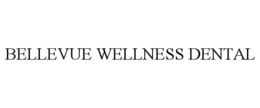 BELLEVUE WELLNESS DENTAL trademark