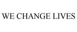 WE CHANGE LIVES trademark