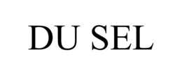 DU SEL trademark