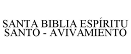 SANTA BIBLIA ESPÍRITU SANTO - AVIVAMIENTO trademark