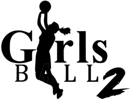 GIRLS BALL 2 trademark