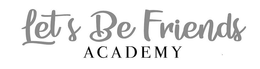 LETS BE FRIENDS ACADEMY trademark