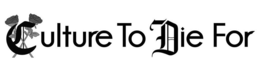 CULTURE TO DIE FOR trademark