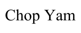 CHOP YAM trademark