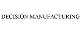 DECISION MANUFACTURING trademark