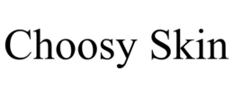CHOOSY SKIN trademark