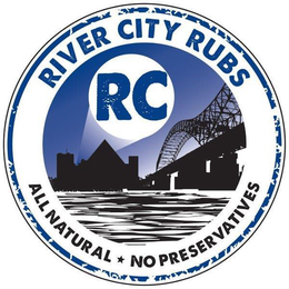 RC RIVER CITY RUBS ALL NATURAL NO PRESERVATIVES trademark