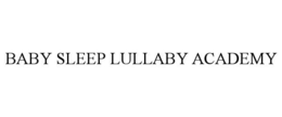 BABY SLEEP LULLABY ACADEMY trademark