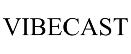 VIBECAST trademark