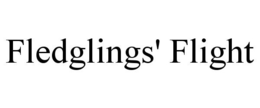 FLEDGLINGS' FLIGHT trademark