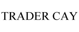TRADER CAY trademark
