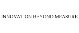 INNOVATION BEYOND MEASURE trademark