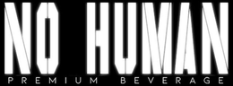 NO HUMAN PREMIUM BEVERAGE trademark