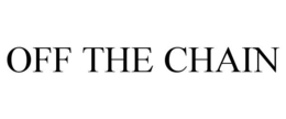 OFF THE CHAIN trademark