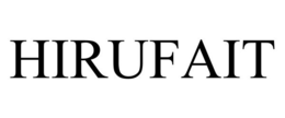 HIRUFAIT trademark
