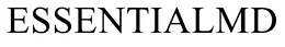 ESSENTIALMD trademark
