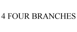 4 FOUR BRANCHES trademark