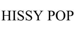 HISSY POP trademark