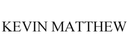 KEVIN MATTHEW trademark