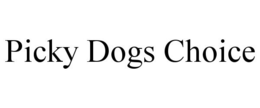 PICKY DOGS CHOICE trademark