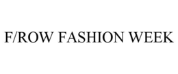 F/ROW FASHION WEEK trademark