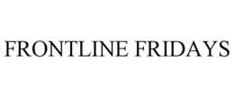 FRONTLINE FRIDAYS trademark