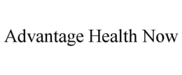 ADVANTAGE HEALTH NOW trademark