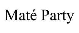 MATÉ PARTY trademark